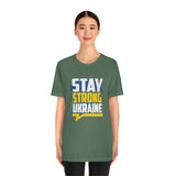 Stay Strong Ukraine Shirt, Support Ukraine Shirt, I Stand With Ukraine Shirt, Ukraine Flag Shirt, Free Ukraine Shirt