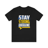 Stay Strong Ukraine Shirt, Support Ukraine Shirt, I Stand With Ukraine Shirt, Ukraine Flag Shirt, Free Ukraine Shirt