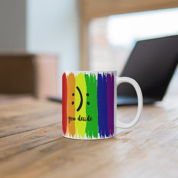 Ceramic Pride Mug 11oz - You Decide - Pride Brush Strokes - Rainbow Pride Gift - Pride coffee mug - Pride gifts - Rainbow mug gifts